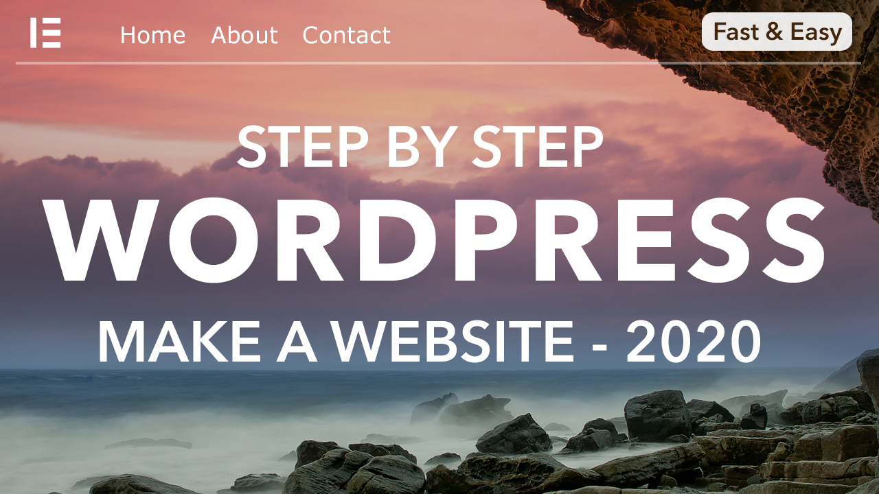 How To Make a WordPress Website - 2020 - Step by Step