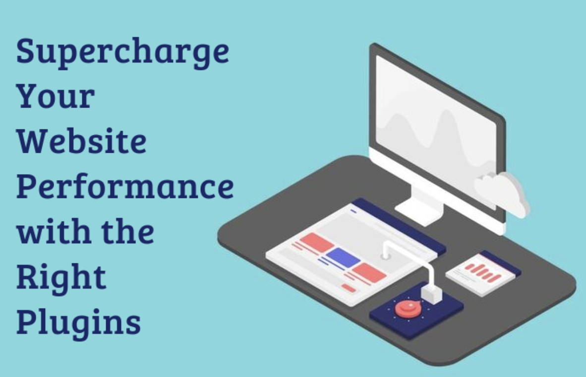 Supercharge Your Website Performance with the Right Plugins